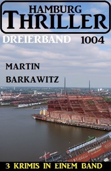 Hamburg Thriller Dreierband 1004