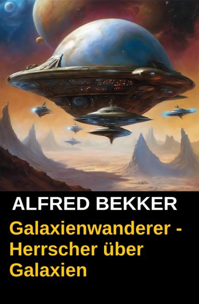 Galaxienwanderer - Herrscher über Galaxien