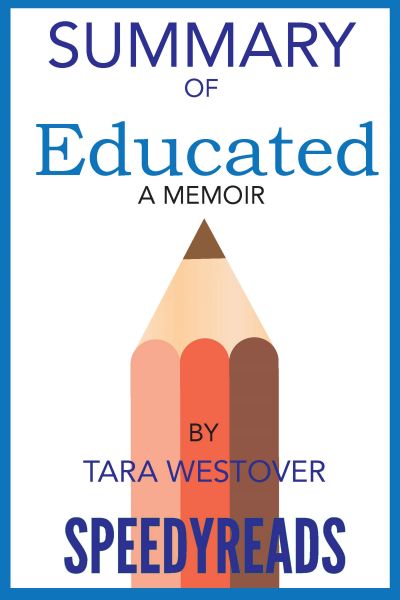 Summary of Educated By Tara Westover