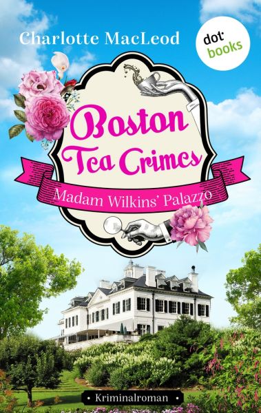 Boston Tea Crimes – Madam Wilkins' Palazzo