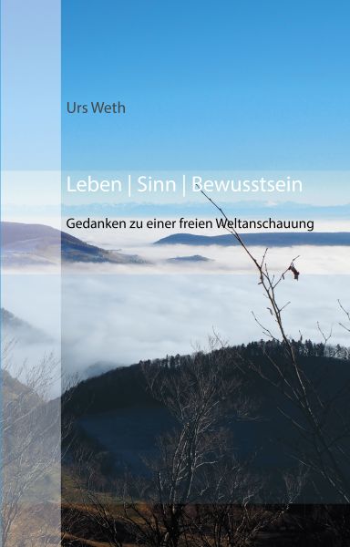 Leben Sinn Bewusstsein