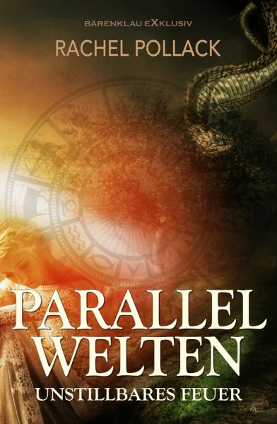 Parallelwelten – Unstillbares Feuer