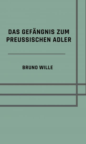 Das Gefängnis zum Preußischen Adler