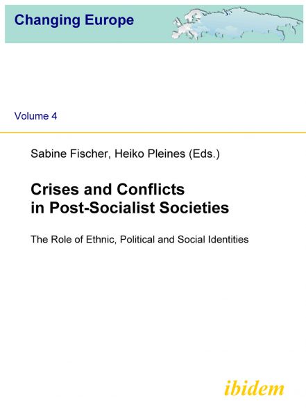 Crises and Conflicts in Post-Socialist Societies