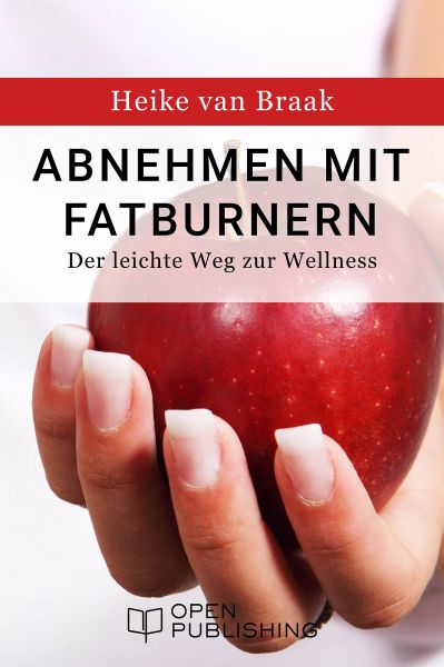 Abnehmen mit Fatburnern - Der leichte Weg zur Wellness