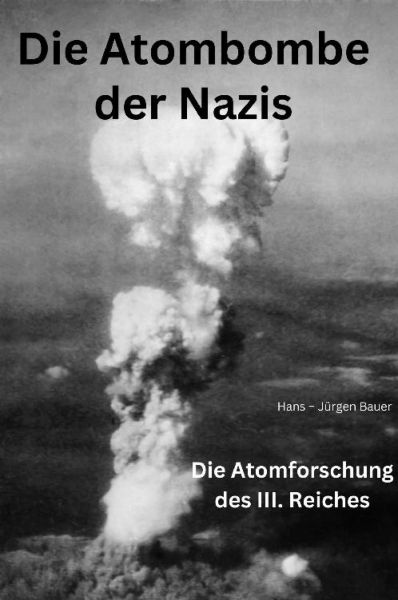 Die Atombombe der Nazis