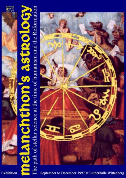 Melanchthon's Astrology. Celestial Science at the time of Humanism and Reformation