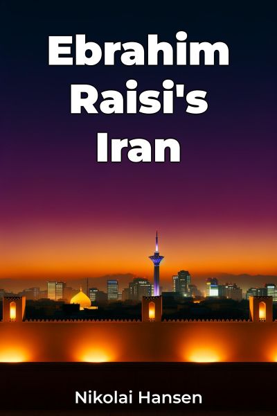 Ebrahim Raisi's Iran