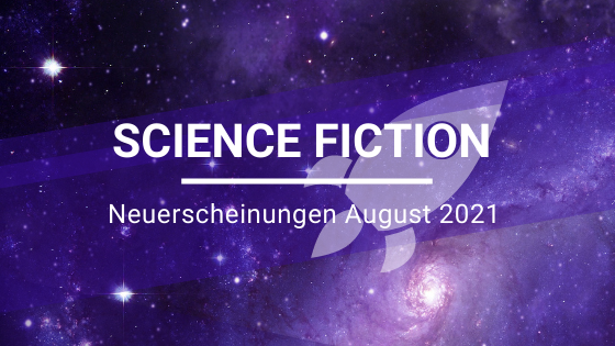 Science-Fiction-Neuerscheinungen-August