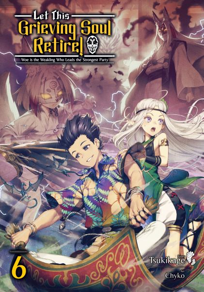 Let This Grieving Soul Retire: Volume 6 (Light Novel)