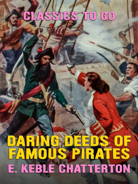 Daring Deeds of Famous Pirates