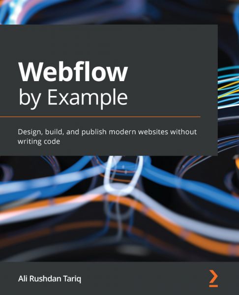 Webflow by Example.