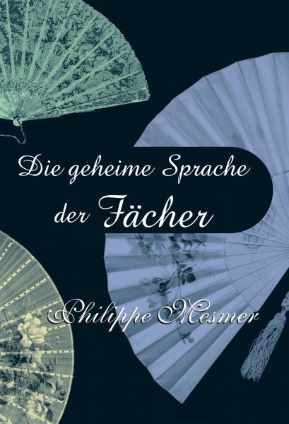 Die geheime Sprache der Fächer