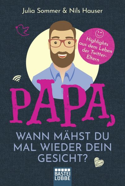 Papa, wann mähst du mal wieder dein Gesicht?