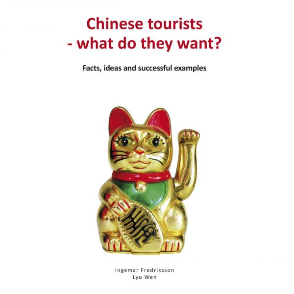 Chinese tourists - what do they want? Facts, ideas and successful examples