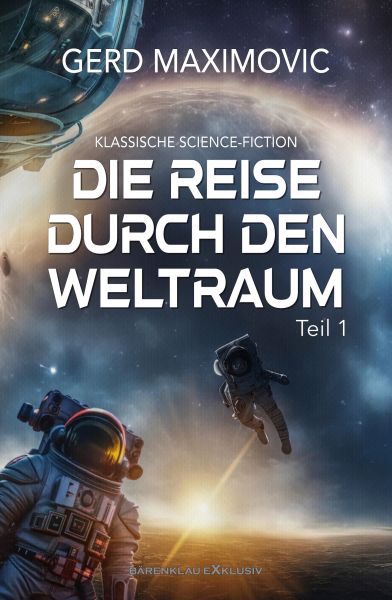 Die Reise durch den Weltraum, Teil 1 – Klassische Science-Fiction