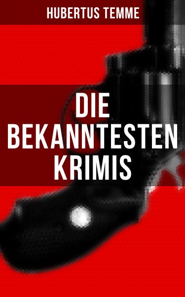 Die bekanntesten Krimis von Hubertus Temme