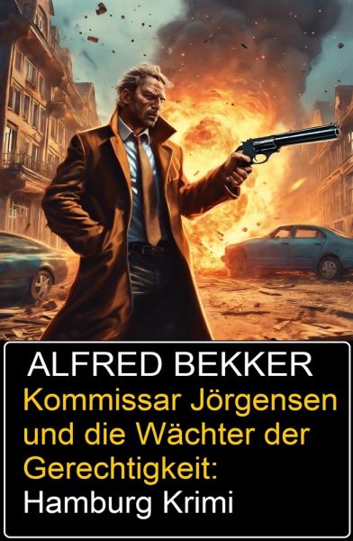 Kommissar Jörgensen und die Wächter der Gerechtigkeit: Hamburg Krimi