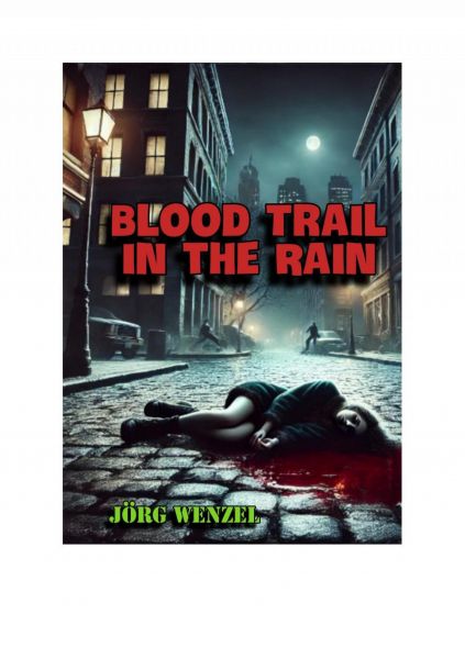 Blood Trail in the Rain