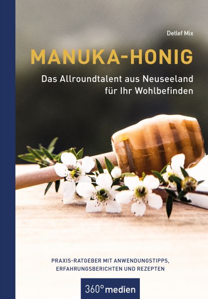 Manuka-Honig - Das Allroundtalent aus Neuseeland für Ihr Wohlbefinden