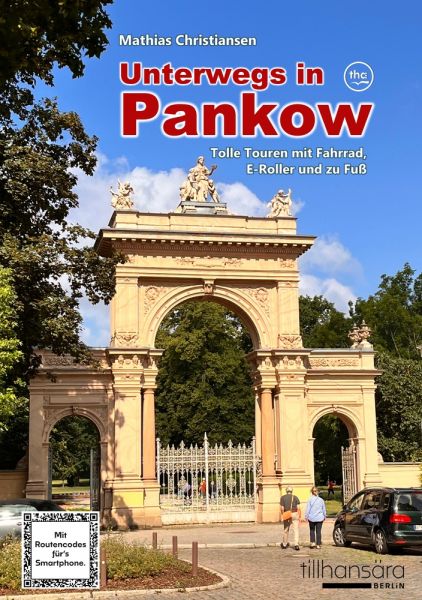 Unterwegs in Pankow - Tolle Touren mit Fahrrad, E-Roller und zu Fuß