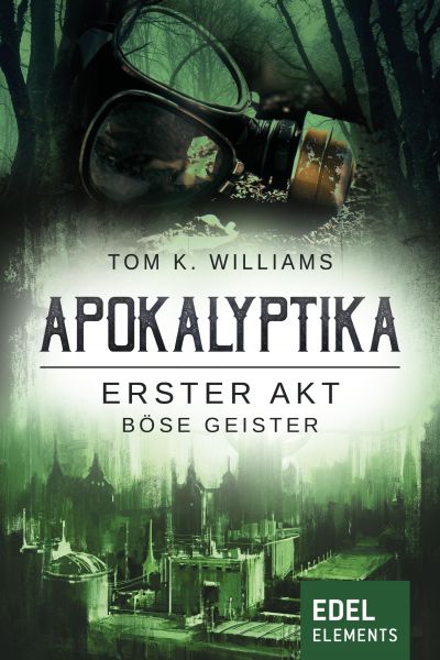 Apokalyptika – Erster Akt: Böse Geister