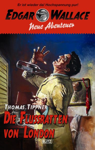 Edgar Wallace - Neue Abenteuer 07: Die Flussratten von London