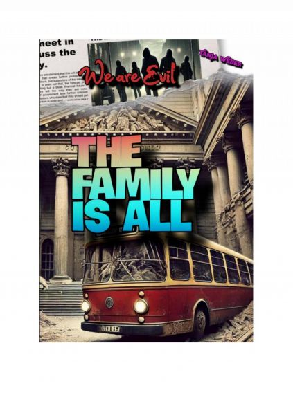 We are Evil: The Family is All