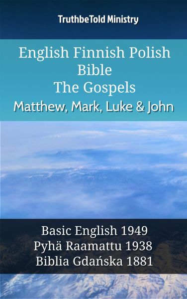 English Finnish Polish Bible - The Gospels - Matthew, Mark, Luke & John