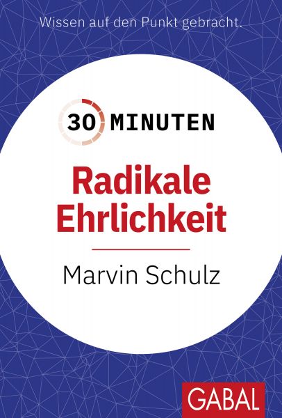 30 Minuten Radikale Ehrlichkeit