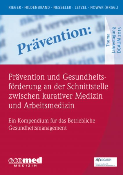 Prävention und Gesundheitsförderung an der Schnittstelle zwischen kurativer Medizin und Arbeitsmediz