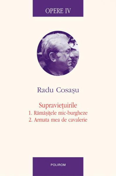 Opere IV. Supraviețuirile: 1. Rămașițele mic-burgheze. 2. Armata mea de cavalerie