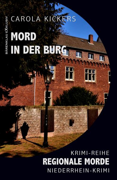 Mord in der Burg – Regionale Morde: Niederrhein-Krimi: Krimi-Reihe