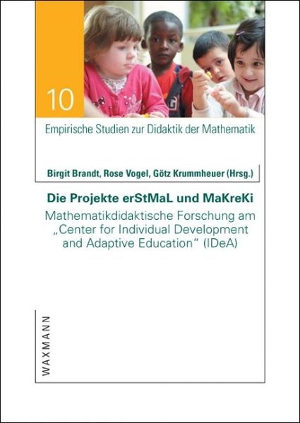 Die Projekte erStMaL und MaKreKi. Mathematikdidaktische Forschung am „Center for Individual Developm