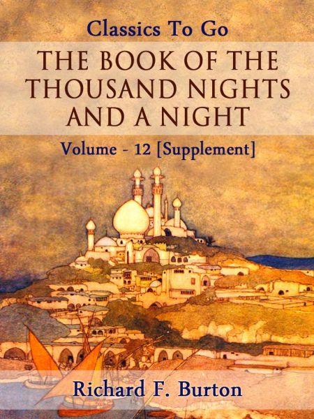 The Book of the Thousand Nights and a Night — Volume 12 [Supplement]