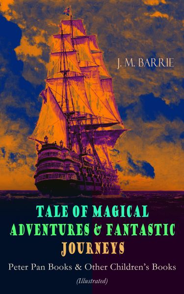 Tales of Magical Adventures & Fantastic Journeys – Peter Pan Books & Other Children's Books (Illustr