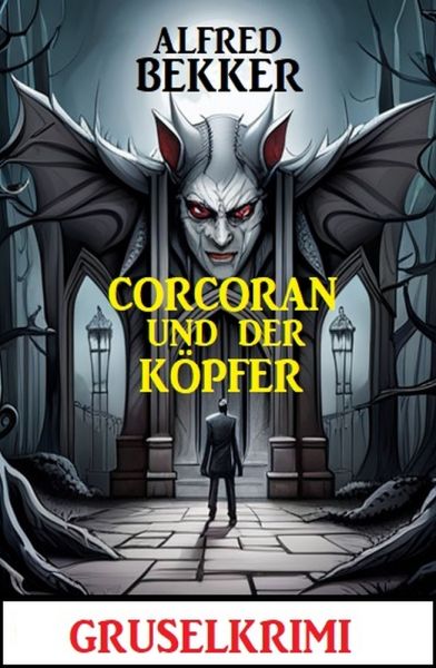 Corcoran und der Köpfer: Gruselkrimi