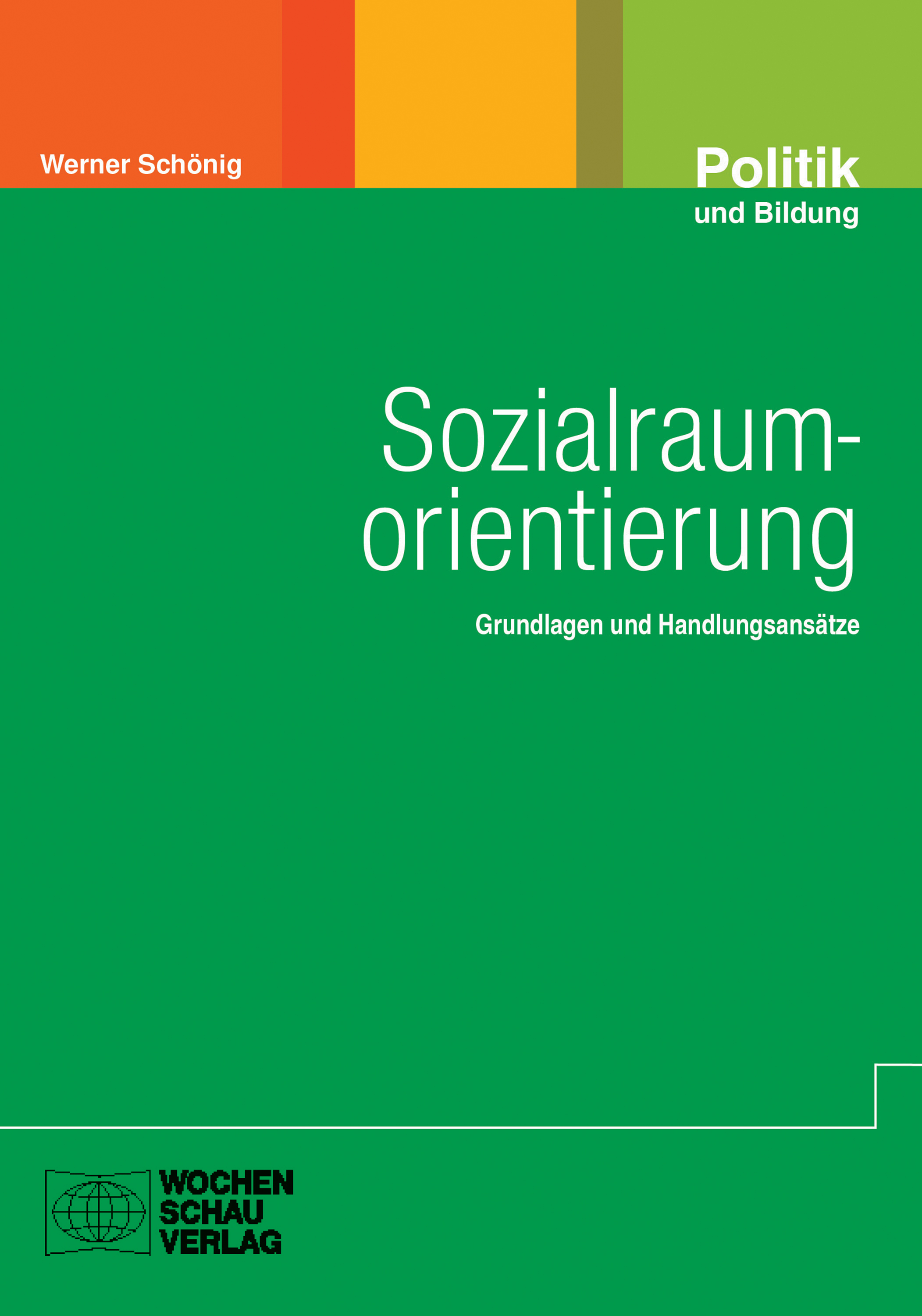 Sozialraumorientierung (Werner Schönig - Wochenschau Verlag)