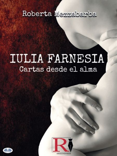 IULIA FARNESIA - Cartas Desde El Alma