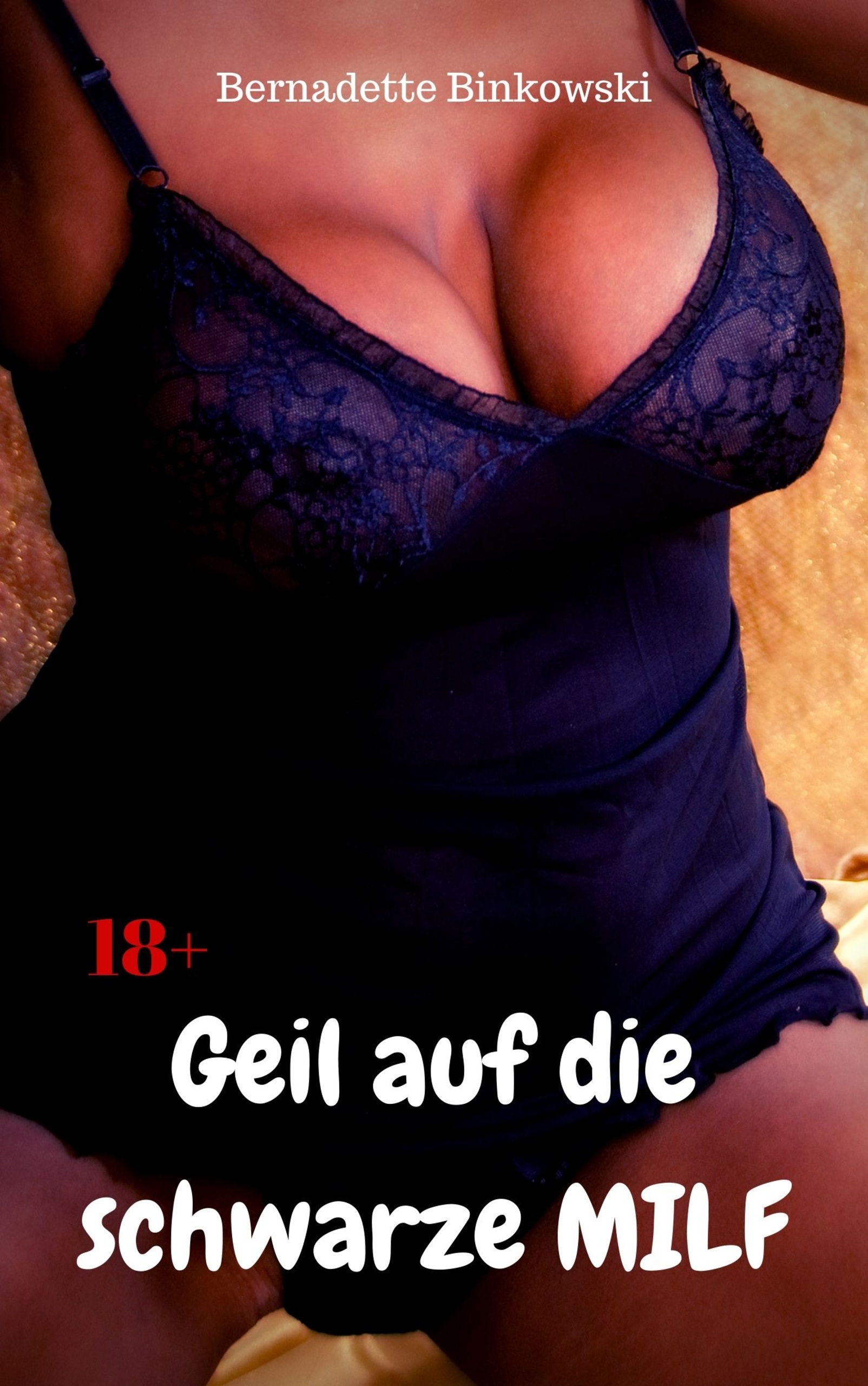 Geil auf die schwarze MILF (Bernadette Binkowski