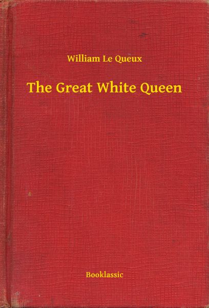 The Great White Queen