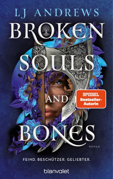 Broken Souls and Bones - Feind. Beschützer. Geliebter.