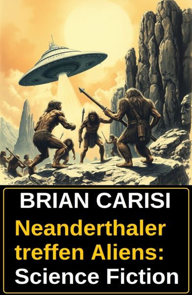 Neanderthaler treffen Aliens: Science Fiction