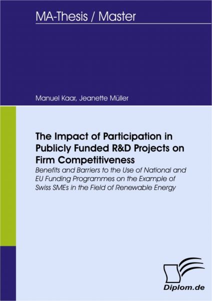 The Impact of Participation in Publicly Funded R&D Projects on Firm Competitiveness: Benefits and Ba