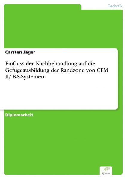 Einfluss der Nachbehandlung auf die Gefügeausbildung der Randzone von CEM II/ B-S-Systemen