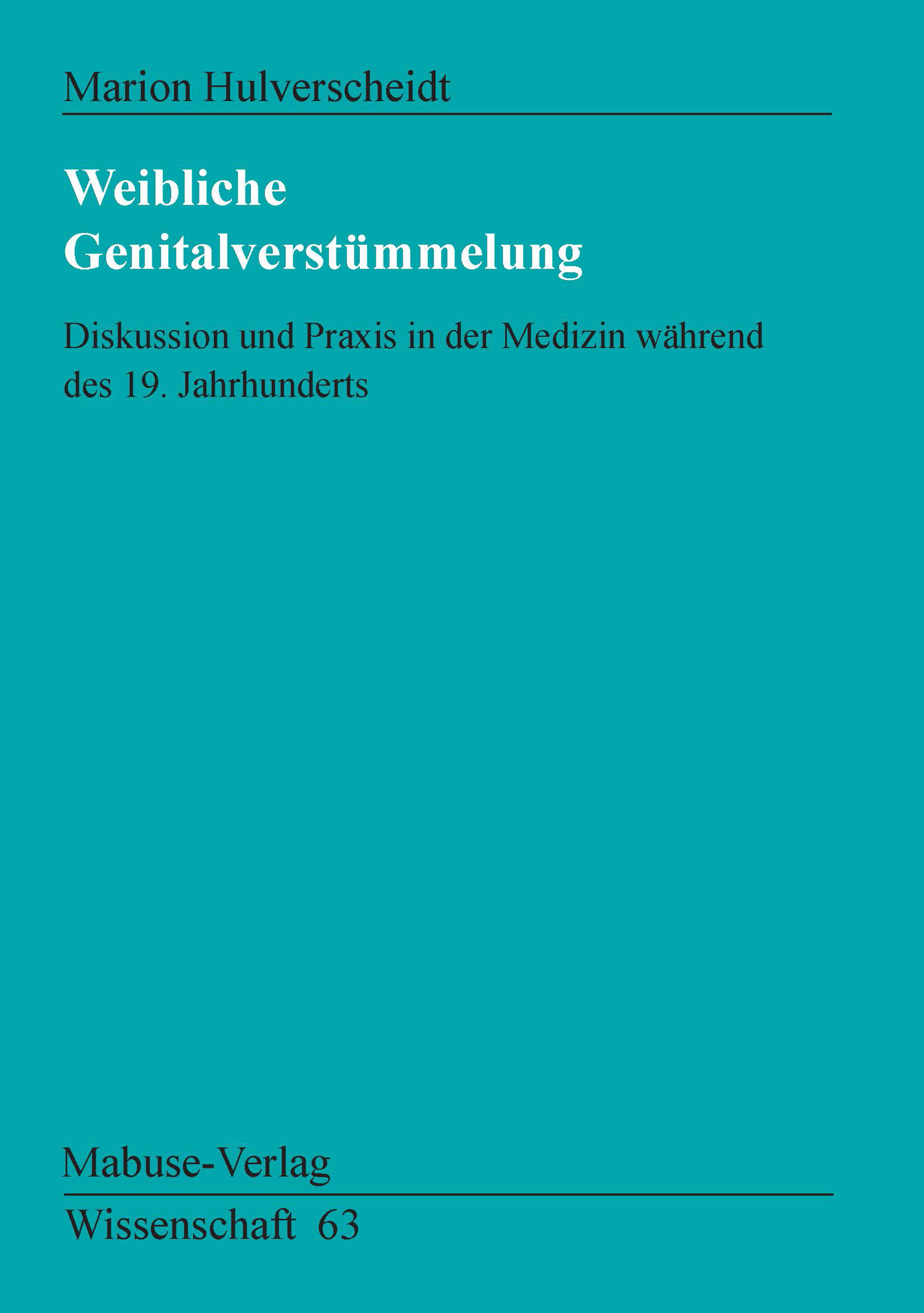 Weibliche Genitalverstümmelung (Marion Hulverscheidt - Mabuse-Verlag)