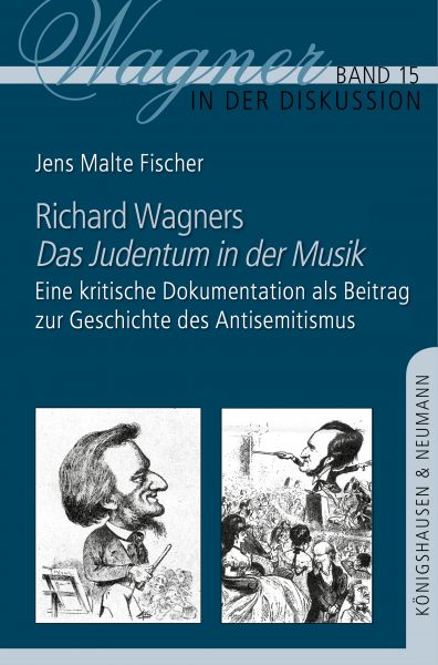 Richard Wagners ,Das Judentum in der Musik’