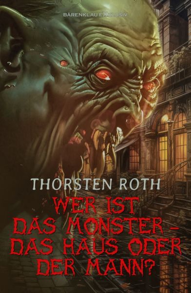 Wer ist das Monster – das Haus oder der Mann?