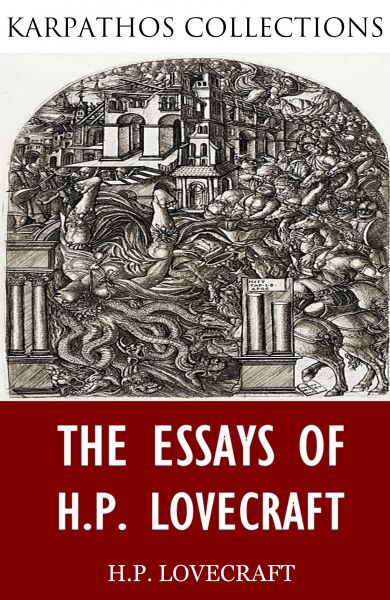 The Essays of H.P. Lovecraft