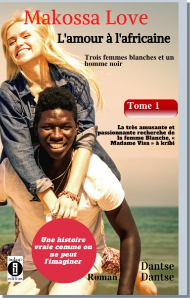 Tome 1 : La très amusante et passionnante recherche de la femme blanche, « Madame Visa » à Kribi